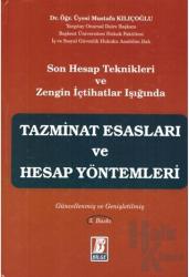 Son Hesap Teknikleri ve Zengin İçtihatlar Işığında Tazminat Esasları ve Hesap Yöntemleri (Ciltli)