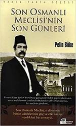 Son Osmanlı Meclisi’nin Son Günleri