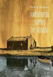 Sonbaharda Sarhoş Bir Kasaba