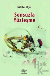 Sonsuzla Yüzleşme