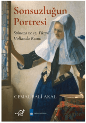 Sonsuzluğun Portresi (Ciltli) Spinoza ve 17. Yüzyıl Hollanda Resmi