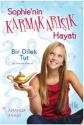 Sophie’nin Karmakarışık Hayatı 1: Bir Dilek Tut