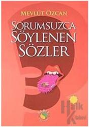 Sorumsuzca Söylenen Sözler 3