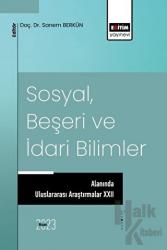 Sosyal, Beşeri ve İdari Bilimler Alanında Uluslararası Araştırmalar XXII