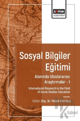 Sosyal Bilgiler Eğitimi Alanında Uluslararası Araştırmalar I