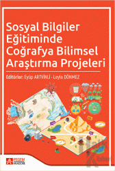 Sosyal Bilgiler Eğitiminde Coğrafya Bilimsel Araştırma Projeleri