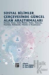 Sosyal Bilimler Çerçevesinde Güncel Alan Araştırmaları