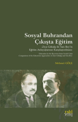 Sosyal Buhrandan Çıkışta Eğitim -Ziya Gökalp ile Satı Bey’in Eğitim Anlayışlarının Karşılaştırılması-