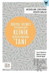 Sosyal Hizmet Uygulamasında Klinik Değerlendirme ve Tanı