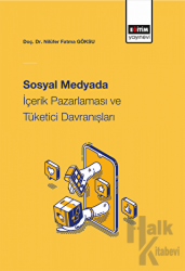 Sosyal Medyada İçerik Pazarlaması Ve Tüketici Davranışları