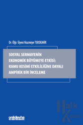 Sosyal Sermayenin Ekonomik Büyümeye Etkisi: Kamu Kesimi Etkililiğine Dayalı Ampirik Bir İnceleme