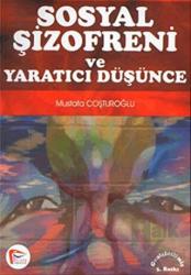 Sosyal Şizofreni ve Yaratıcı Düşünce