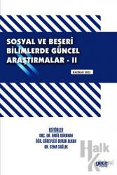 Sosyal ve Beşeri Bilimlerde Güncel Araştırmalar - II Haziran 2022