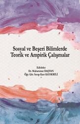 Sosyal ve Beşeri Bilimlerde Teorik ve Ampirik Çalışmalar Theoretical and Empirical Studies in Social Science and Humanities