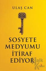 Sosyete Medyumu İtiraf Ediyor