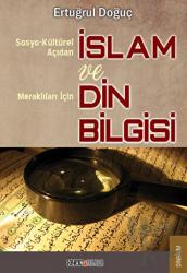 Sosyo-Kültürel Açıdan İslam ve Merak Edenler İçin Din Bilgisi