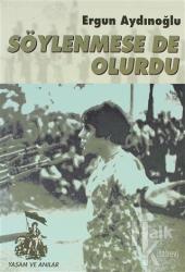 Söylenmese de Olurdu