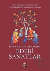 Söz ve Sihir Arasında Edebi Sanatlar