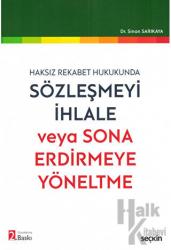 Sözleşmeyi İhlale veya Sona Erdirmeye Yöneltme