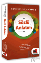 Sözlü Anlatım Üniversiteler İçin Türkçe - 2