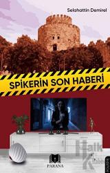 Spikerin Son Haberi