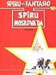 Spiru ve Fantasio Spiru Moskova’da