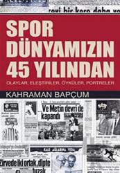 Spor Dünyamızın 45 Yılından