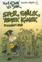 Spor, Sağlık, Yemek İçmek Proceleri