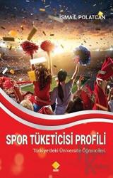 Spor Tüketicisi Profili Türkiye'deki Üniversite Öğrencileri