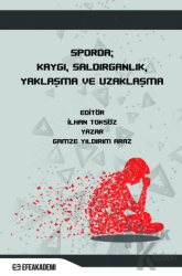 Sporda; Kaygı, Saldırganlık, Yaklaşma ve Uzaklaşma