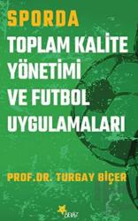 Sporda Toplam Kalite Yönetimi ve Futbol Uygulamaları