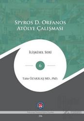 Spyros D. Orfanos Atölye Çalışması İlişkisel Seri 6