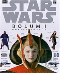 Star Wars Bölüm 1 Görsel Sözlük (Ciltli)