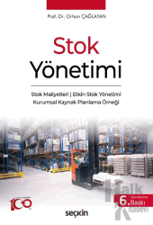 Stok Yönetimi Stok Maliyetleri ¦ Etkin Stok Yönetimi Kurumsal Kaynak Planlama Örneği