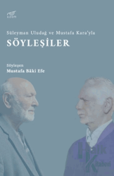 Süleyman Uludağ ve Mustafa Kara’yla Söyleşiler