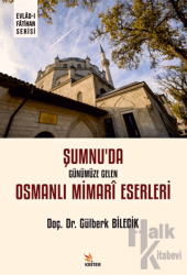 Şumnu’da Günümüze Gelen Osmanlı Mimarî Eserleri