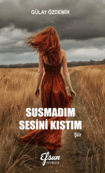 Susmadım Sesini Kıstım