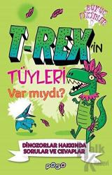 T-Rex'in Tüyleri Var mıydı?