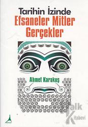 Tarihin İzinde - Efsaneler Mitler Gerçekler