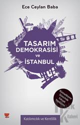 Tasarım Demokrasisi ve İstanbul Küreselleşme Sürecinde Yüksek Yapılaşma
