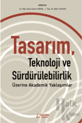 Tasarım, Teknoloji ve Sürdürülebilirlik Üzerine Akademik Yaklaşımlar