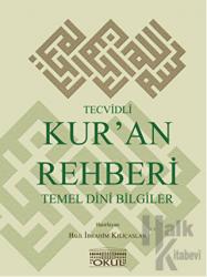 Tecvidli Kur'an Rehberi ve Temel Dini Bilgiler