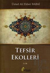 Tefsir Ekolleri 3. Cilt Rivayetle Tefsirin İçtihad Ekolü, Edebi Tefsirin İçtihad Ekolü, Bilimsel İçtihadla Tefsir Ekolü