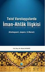 Teist Varoluşçularda İman - Ahlak İlişkisi