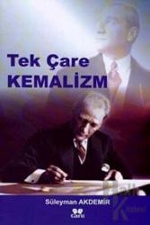 Tek Çare Kemalizm