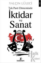 Tek Parti Döneminde İktidar ve Sanat