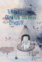 Tekrarı Olmayan Öyküler