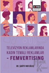 Televizyon Reklamlarında Kadın Temalı Reklamlar-Femvertising