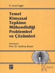 Temel Kimyasal Tepkime Mühendisliği Problemleri ve Çözümleri