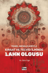 Temel Meseleleriyle Kıraat ve Tecvid İlminde Lahn Olgusu